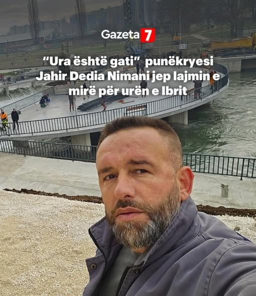  Ura është gati  në Mitrovicë  Punëkryersi Jahir Dedia Nimani e jep lajmin e mirë për Urën në Ibër
